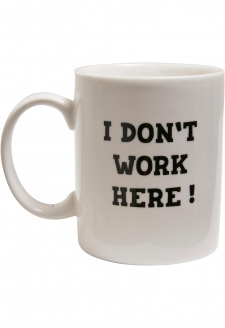 Don´t Work Here Cup white